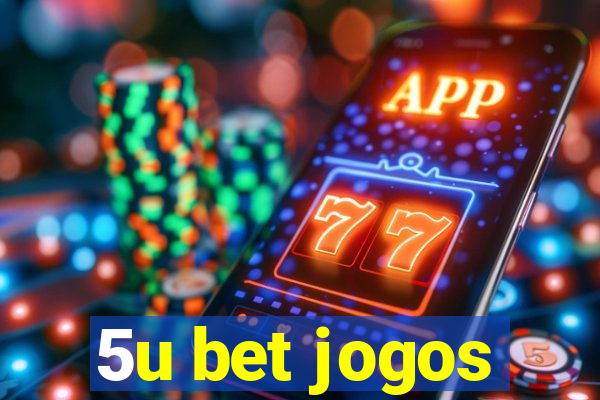 5u bet jogos