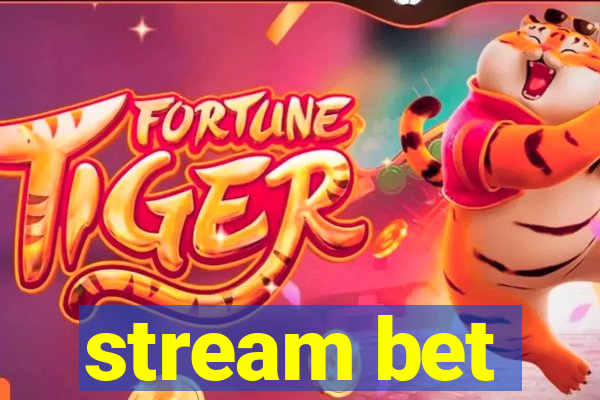 stream bet