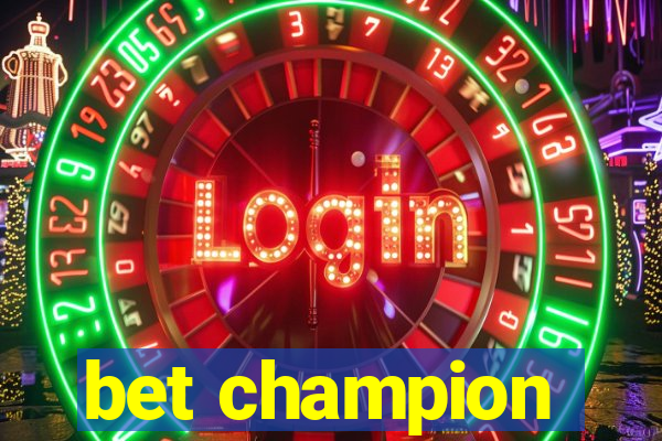 bet champion