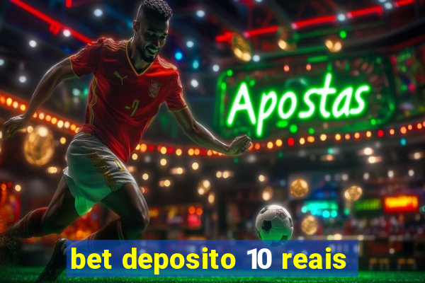 bet deposito 10 reais