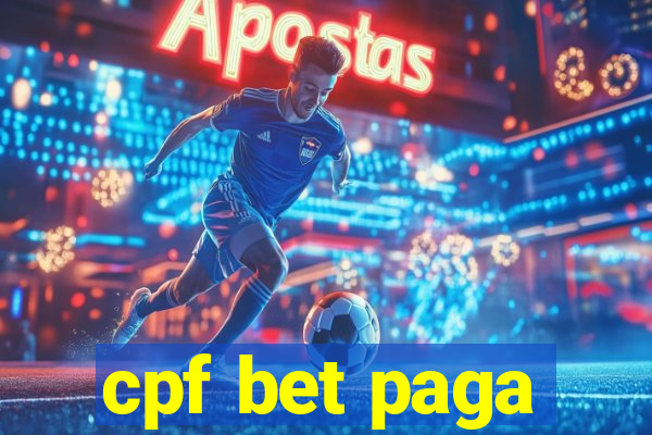 cpf bet paga