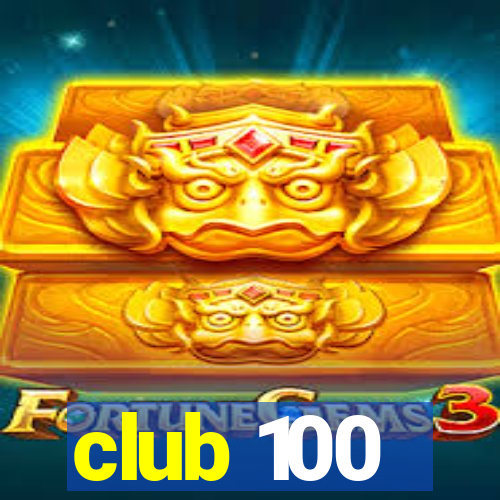 club 100