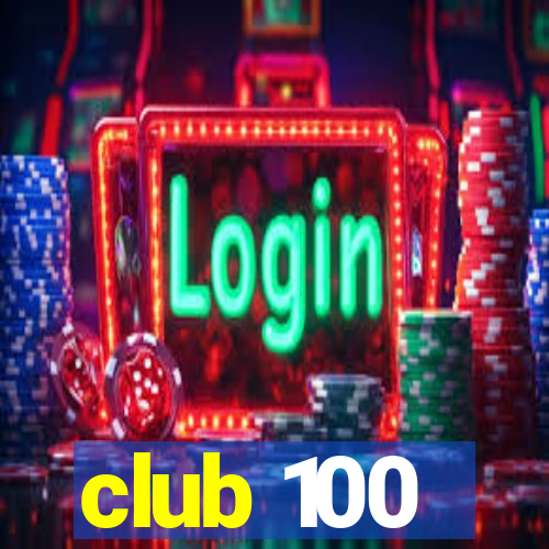 club 100