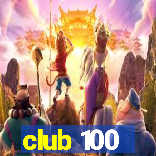 club 100