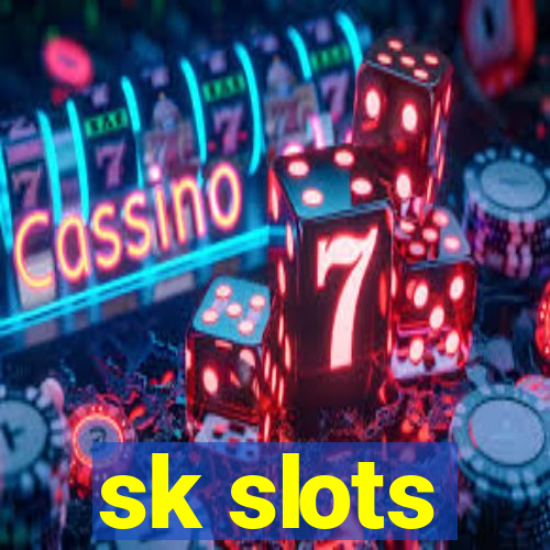 sk slots