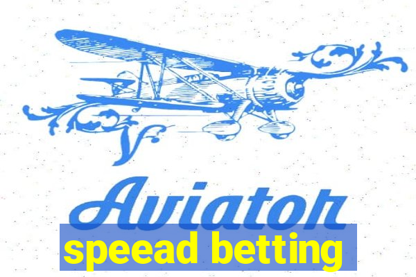 speead betting