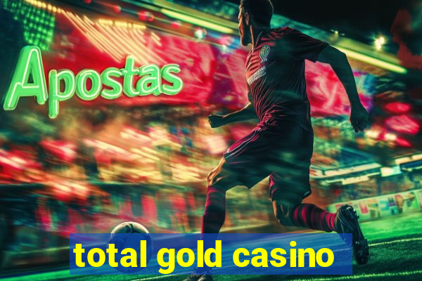 total gold casino