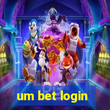 um bet login