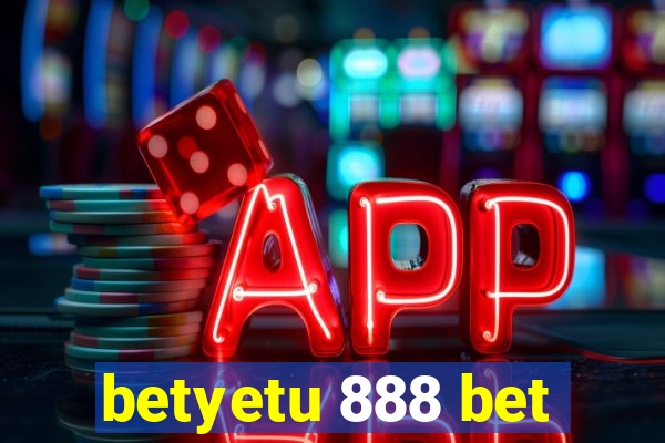 betyetu 888 bet