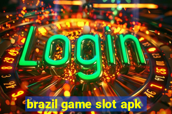 brazil game slot apk