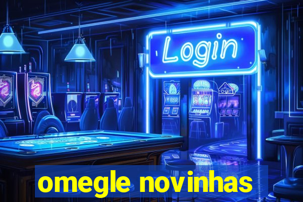 omegle novinhas