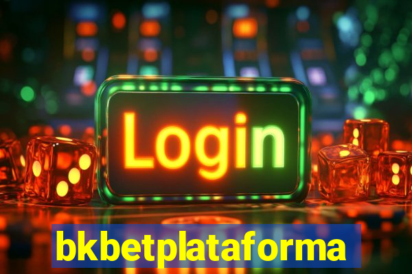 bkbetplataforma