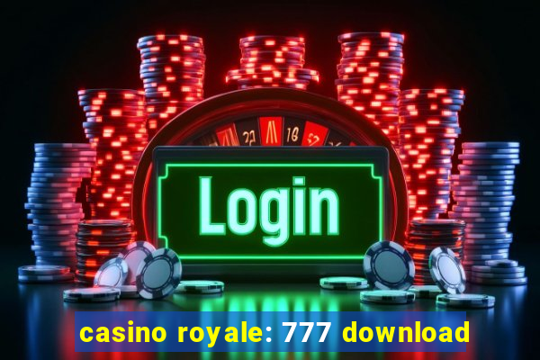 casino royale: 777 download