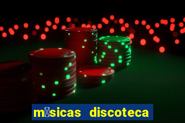 m煤sicas discoteca anos 90