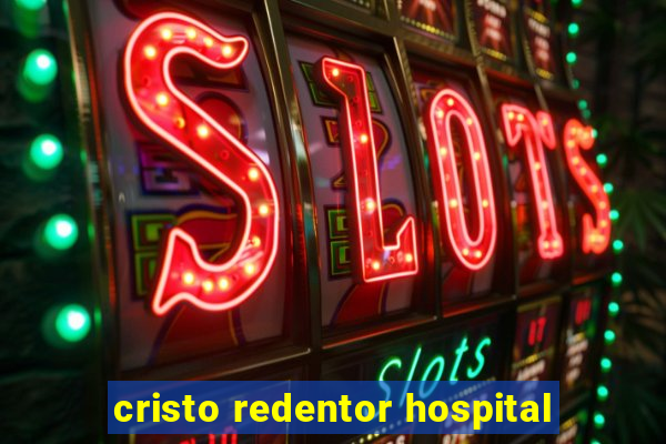 cristo redentor hospital