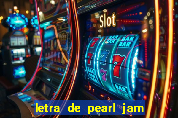 letra de pearl jam yellow ledbetter