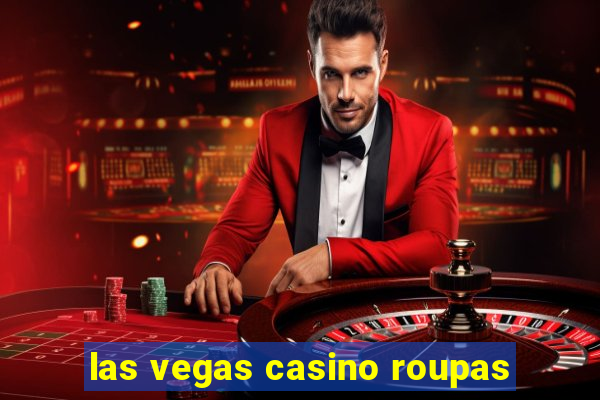 las vegas casino roupas