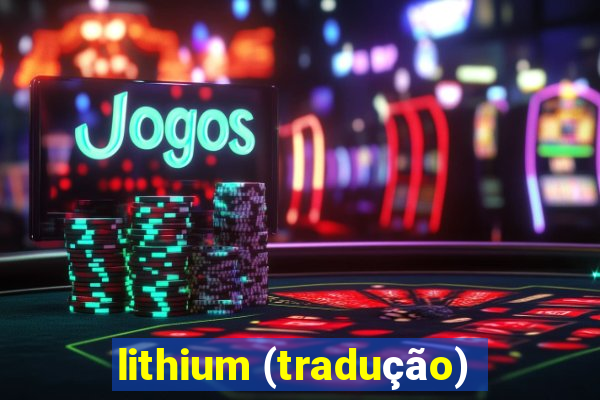 lithium (tradução)