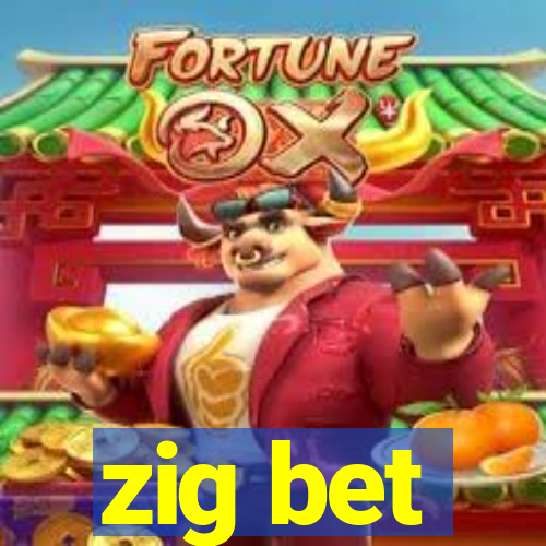 zig bet