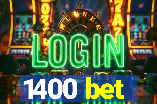 1400 bet