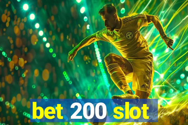 bet 200 slot