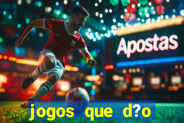 jogos que d?o dinheiro sem depósito