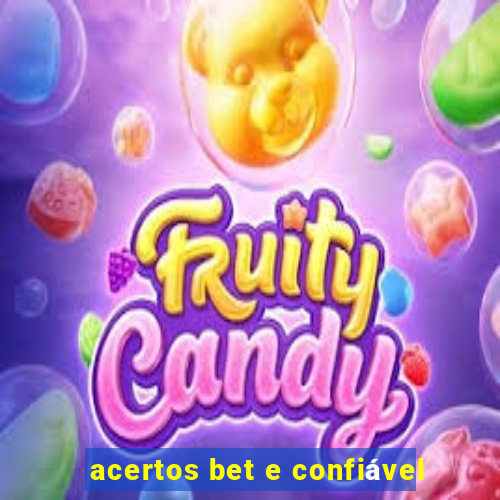 acertos bet e confiável