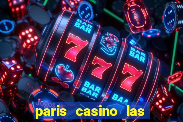 paris casino las vegas nv