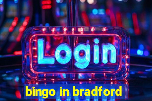 bingo in bradford