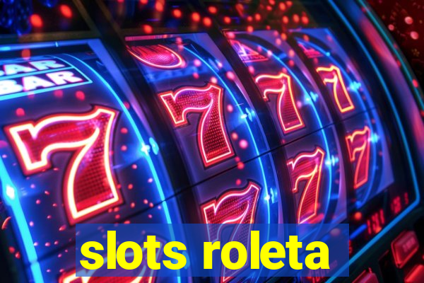 slots roleta