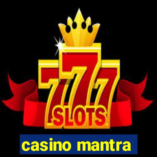 casino mantra