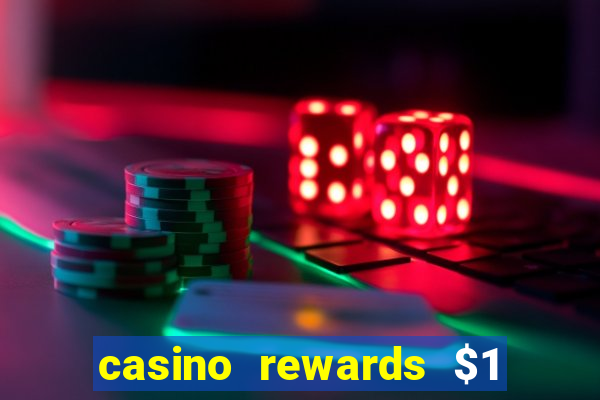 casino rewards $1 deposit bonus