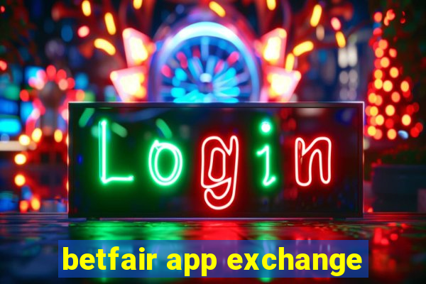 betfair app exchange