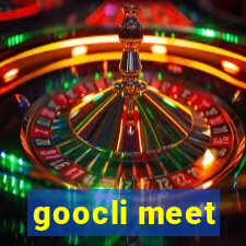 goocli meet