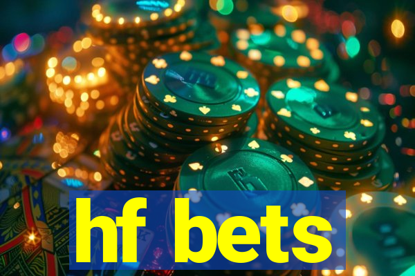 hf bets