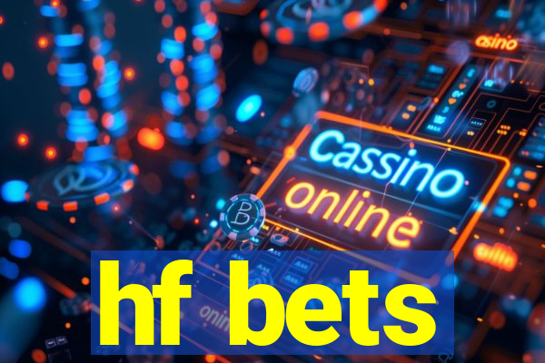 hf bets