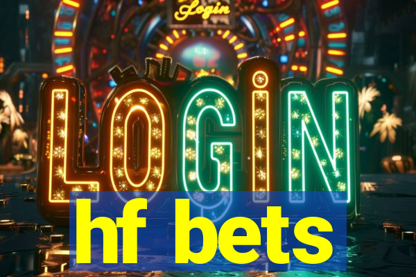 hf bets