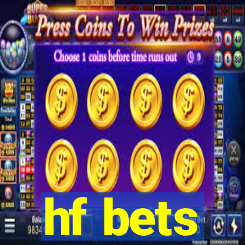 hf bets