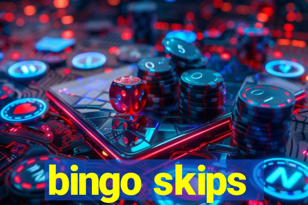 bingo skips