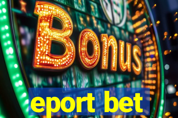 eport bet