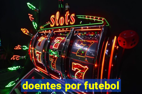 doentes por futebol