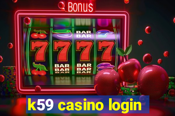 k59 casino login