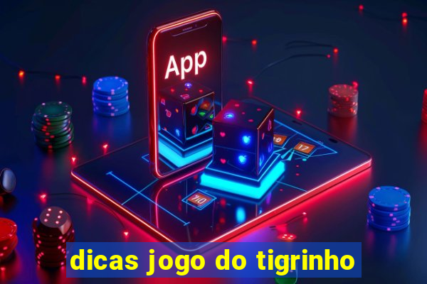 dicas jogo do tigrinho