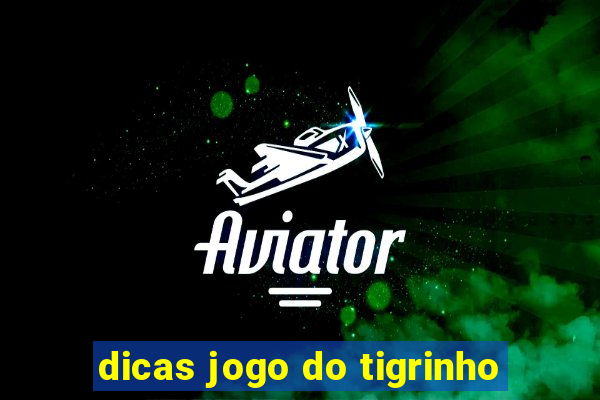 dicas jogo do tigrinho