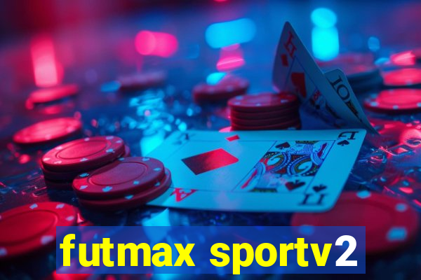 futmax sportv2