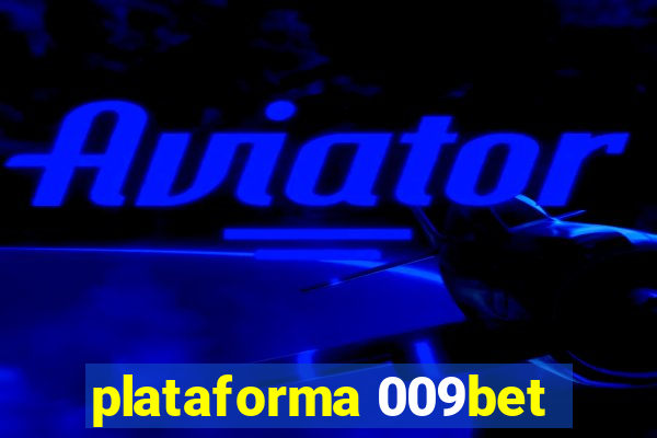 plataforma 009bet