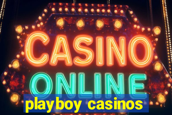 playboy casinos