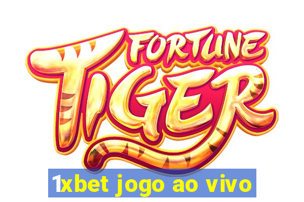 1xbet jogo ao vivo