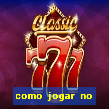 como jogar no fortune tigre