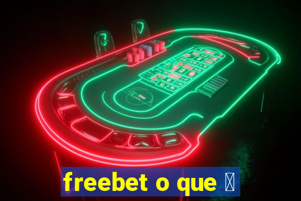 freebet o que 茅